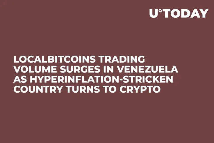 LocalBitcoins Trading Volume Surges in Venezuela as Hyperinflation-Stricken Country Turns to Crypto