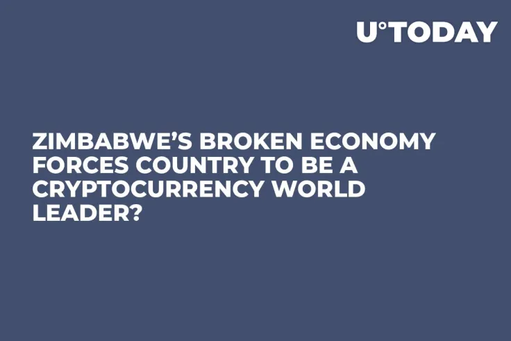 Zimbabwe’s Broken Economy Forces Country to be a Cryptocurrency World Leader?