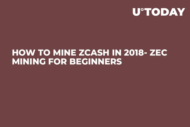 How to Mine ZCash in 2018- ZEC Mining For Beginners