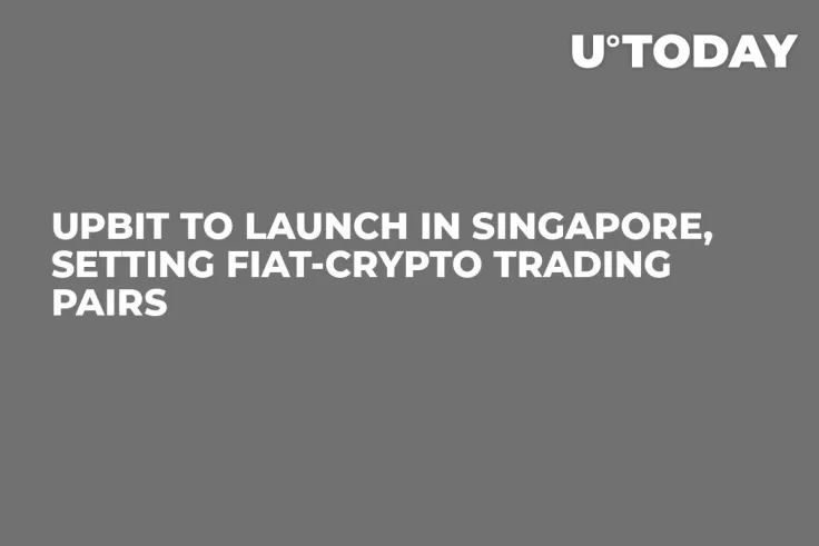 Upbit to Launch in Singapore, Setting Fiat-Crypto Trading Pairs