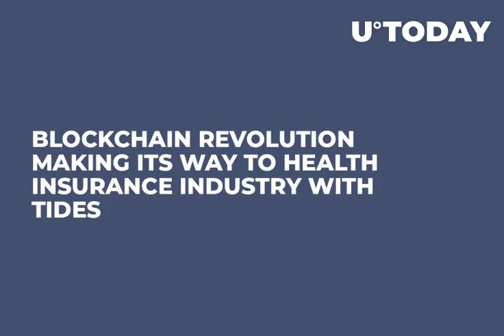Blockchain Revolution Making Its Way to Health Insurance Industry With Tides