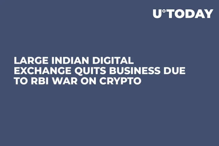 Large Indian Digital Exchange Quits Business Due to RBI War on Crypto