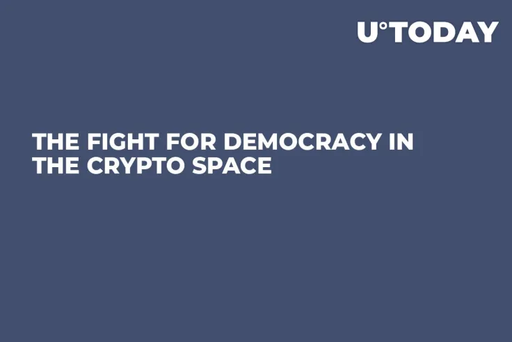 The Fight For Democracy in the Crypto Space