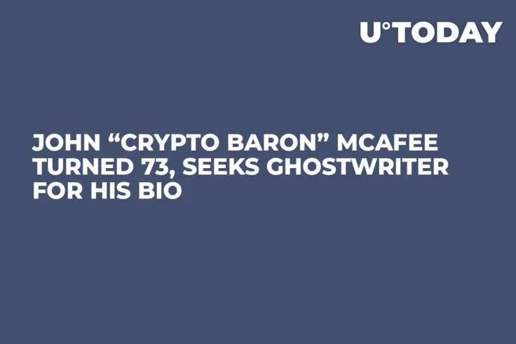 John “Crypto Baron” McAfee Turned 73, Seeks Ghostwriter for His Bio