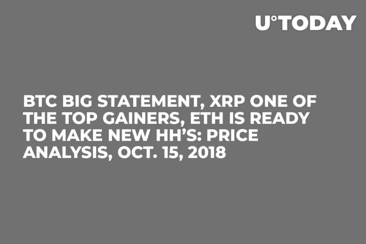 BTC Big Statement, XRP One of The Top Gainers, ETH is ready to make new HH’s: Price Analysis, Oct. 15, 2018