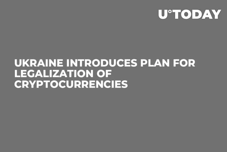 Ukraine Introduces Plan for Legalization of Cryptocurrencies   