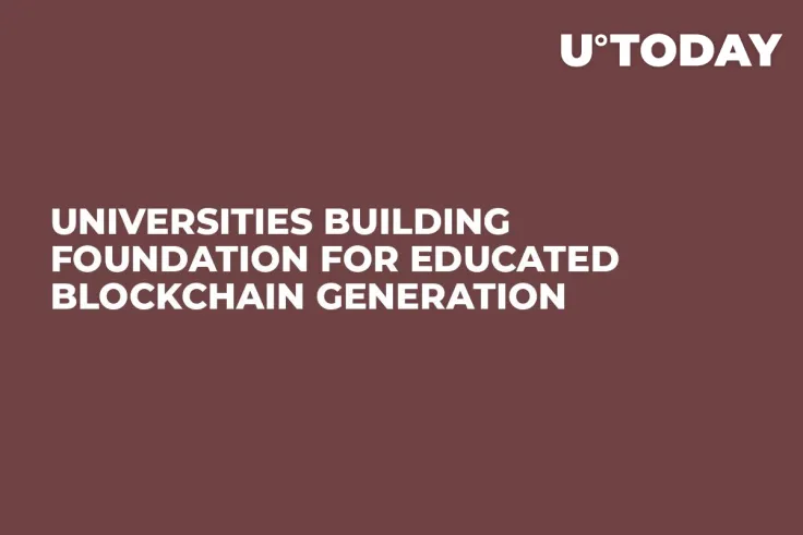 Universities Building Foundation for Educated Blockchain Generation