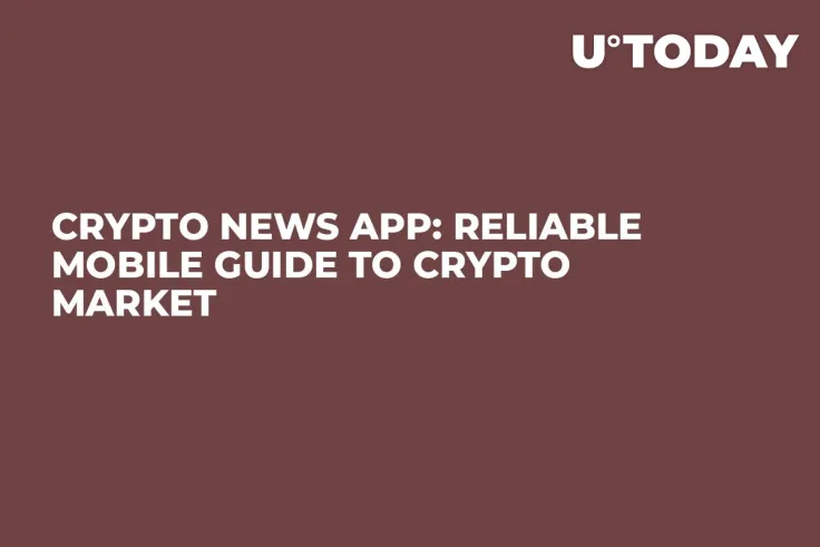 Crypto News App: Reliable Mobile Guide to Crypto Market