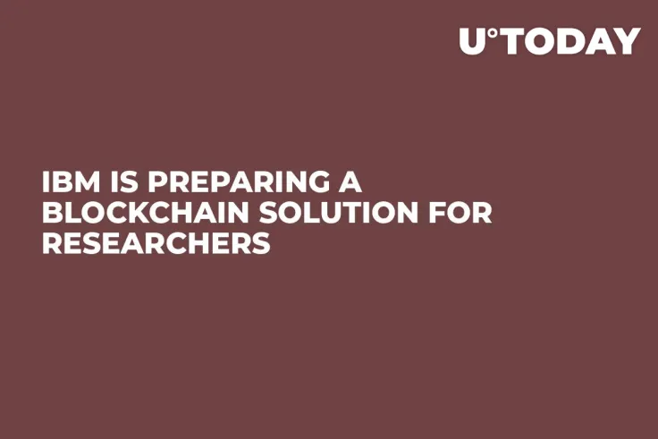 IBM Is Preparing a Blockchain Solution For Researchers