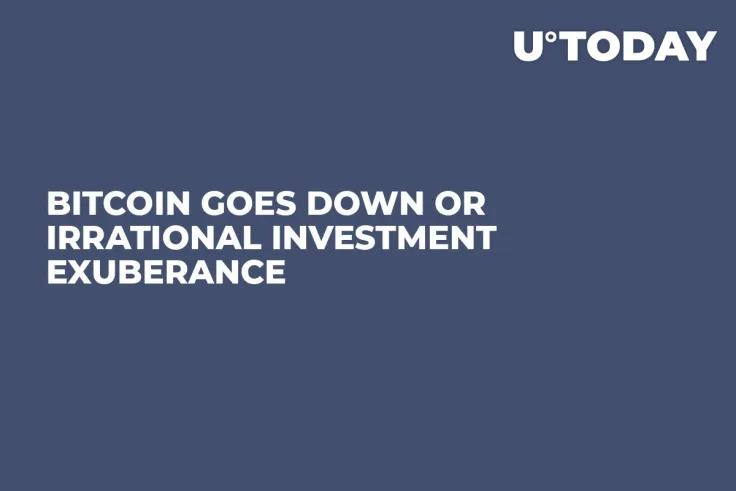 Bitcoin Goes Down or Irrational Investment Exuberance