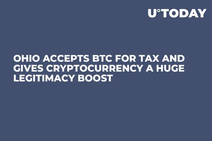 Ohio Accepts BTC for Tax and Gives Cryptocurrency a Huge Legitimacy Boost