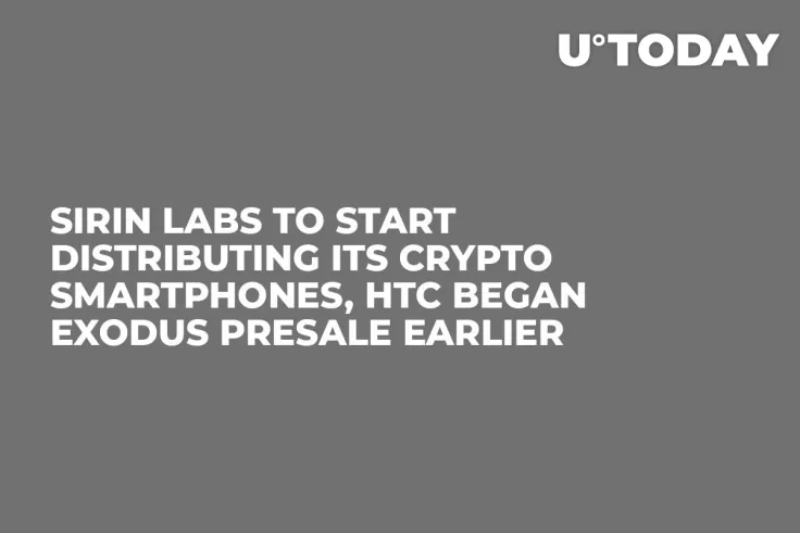 Sirin Labs to Start Distributing Its Crypto Smartphones, HTC Began Exodus Presale Earlier