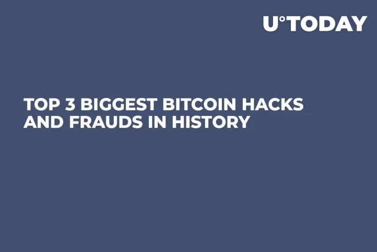 Top 3 Biggest Bitcoin Hacks and Frauds in History