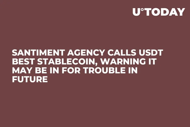 Santiment Agency Calls USDT Best Stablecoin, Warning It May Be in for Trouble in Future