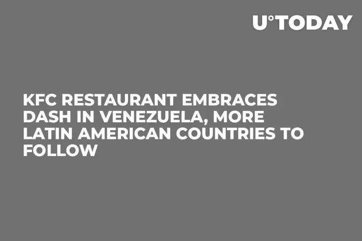 KFC Restaurant Embraces Dash in Venezuela, More Latin American Countries to Follow