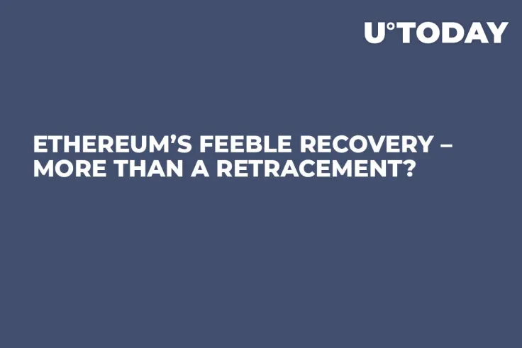 Ethereum’s Feeble Recovery – More Than a Retracement?
