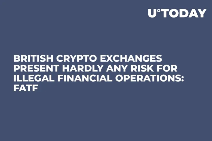 British Crypto Exchanges Present Hardly Any Risk for Illegal Financial Operations: FATF