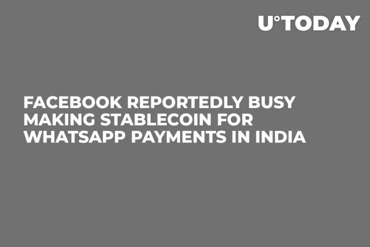 Facebook Reportedly Busy Making Stablecoin for WhatsApp Payments in India