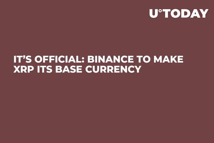 It’s Official: Binance to Make XRP Its Base Currency 