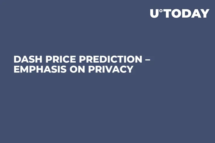 Dash Price Prediction – Emphasis on Privacy