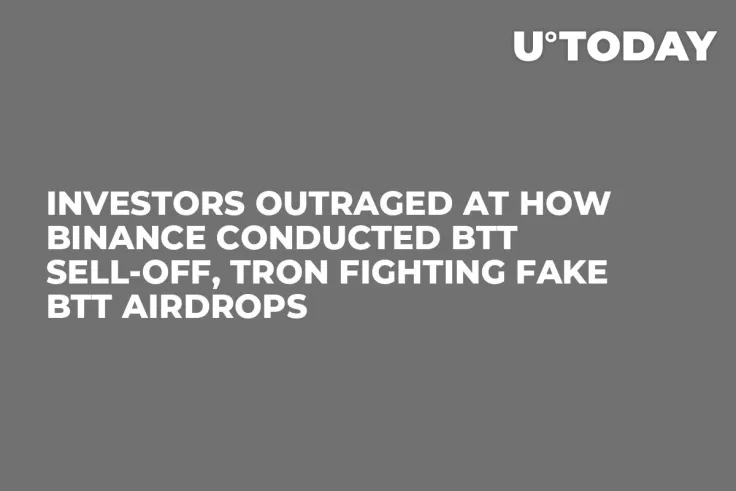 Investors Outraged at How Binance Conducted BTT Sell-Off, Tron Fighting Fake BTT Airdrops 