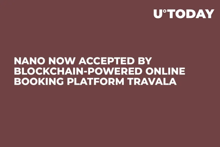NANO Now Accepted by Blockchain-Powered Online Booking Platform Travala