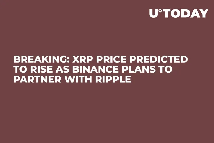 Breaking: XRP Price Predicted to Rise as Binance Plans to Partner with Ripple