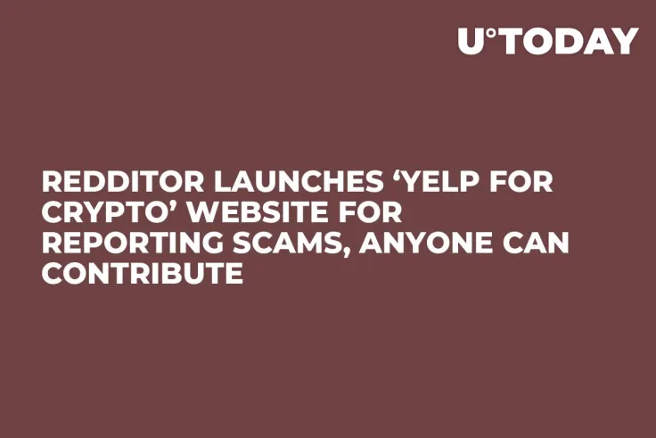 Redditor Launches ‘Yelp for Crypto’ Website for Reporting Scams, Anyone Can Contribute