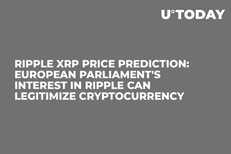 Ripple XRP Price Prediction: European Parliament's Interest in Ripple Can Legitimize Cryptocurrency