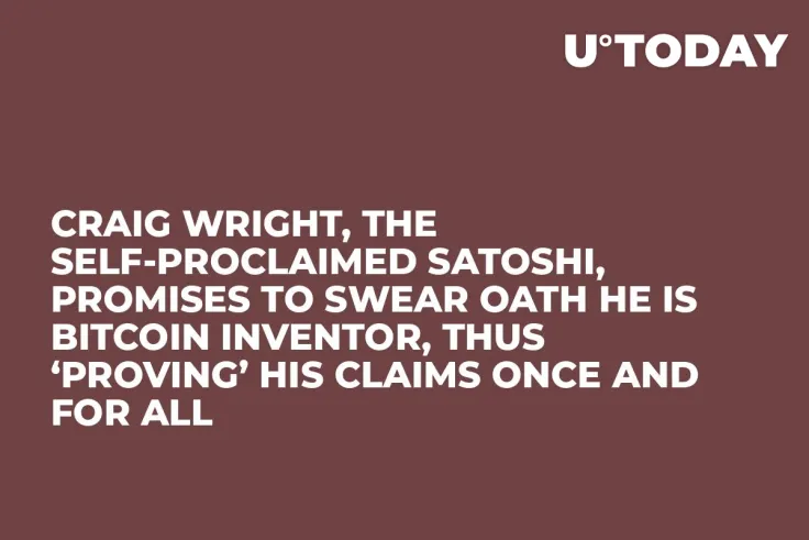 Craig Wright, the Self-Proclaimed Satoshi, Promises to Swear Oath He Is Bitcoin Inventor, Thus ‘Proving’ His Claims Once and for All