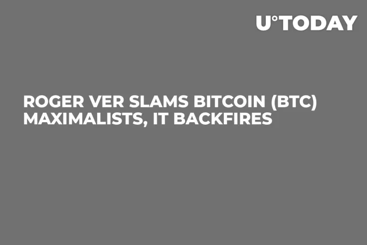 Roger Ver Slams Bitcoin (BTC) Maximalists, It Backfires