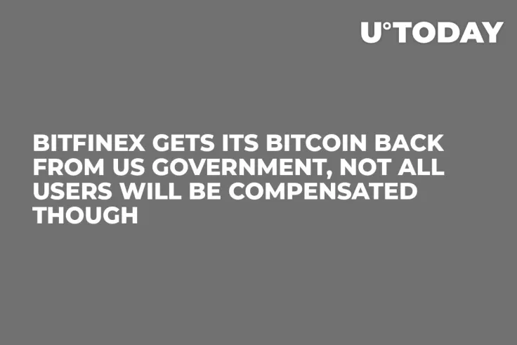 Bitfinex Gets Its Bitcoin Back from US Government, Not All Users Will Be Compensated Though