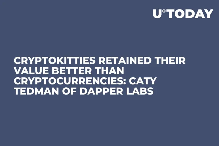 CryptoKitties Retained Their Value Better Than Cryptocurrencies: Caty Tedman of Dapper Labs