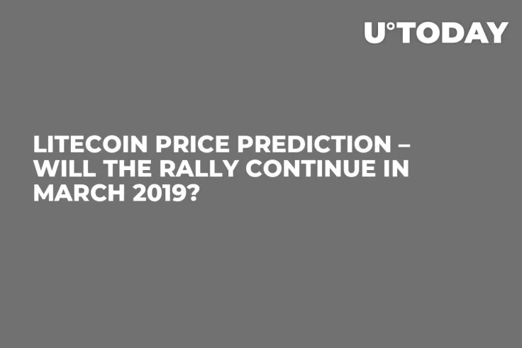 Litecoin Price Prediction – Will the Rally Continue in March 2019?
