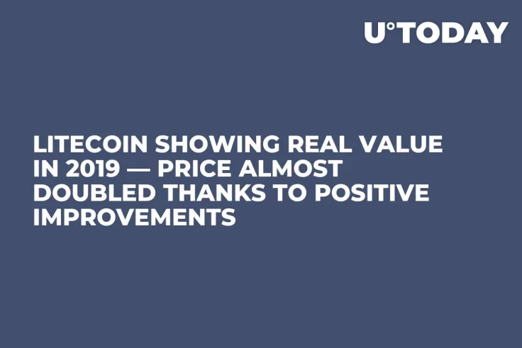 Litecoin Showing Real Value in 2019 — Price Almost Doubled Thanks to Positive Improvements