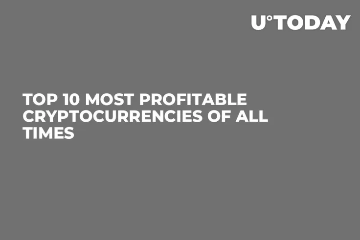 Top 10 Most Profitable Cryptocurrencies of All Times 
