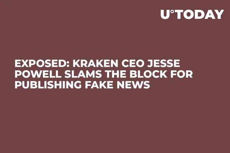 EXPOSED: Kraken CEO Jesse Powell Slams The Block for Publishing Fake News
