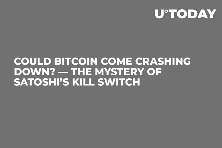 Could Bitcoin Come Crashing Down? — The Mystery of Satoshi’s Kill Switch