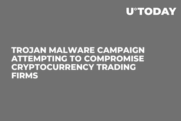 Trojan Malware Campaign Attempting to Compromise Cryptocurrency Trading Firms