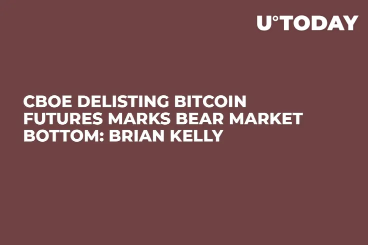 CBOE Delisting Bitcoin Futures Marks Bear Market Bottom: Brian Kelly  