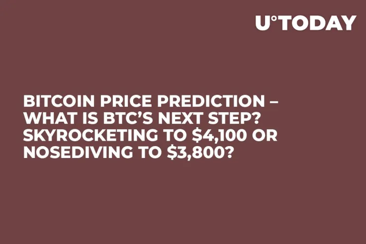 Bitcoin Price Prediction – What Is BTC’s Next Step? Skyrocketing to $4,100 or Nosediving to $3,800? 