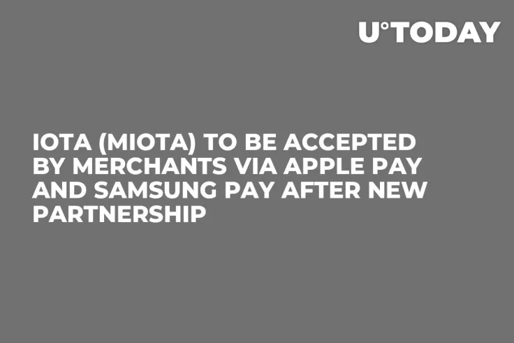 IOTA (MIOTA) to Be Accepted by Merchants via Apple Pay and Samsung Pay After New Partnership