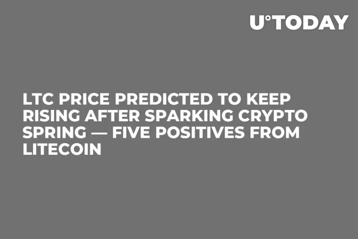 LTC Price Predicted to Keep Rising After Sparking Crypto Spring — Five Positives from Litecoin
