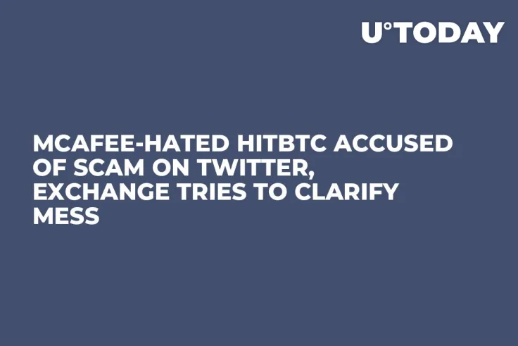 McAfee-Hated HitBTC Accused of Scam on Twitter, Exchange Tries to Clarify Mess