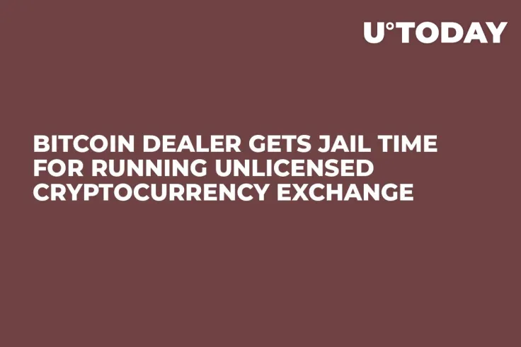 Bitcoin Dealer Gets Jail Time for Running Unlicensed Cryptocurrency Exchange 