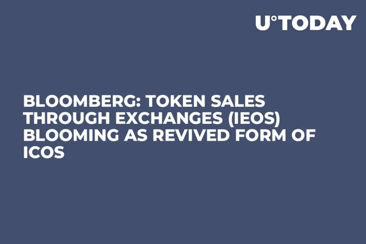 Bloomberg: Token Sales Through Exchanges (IEOs) Blooming as Revived Form of ICOs