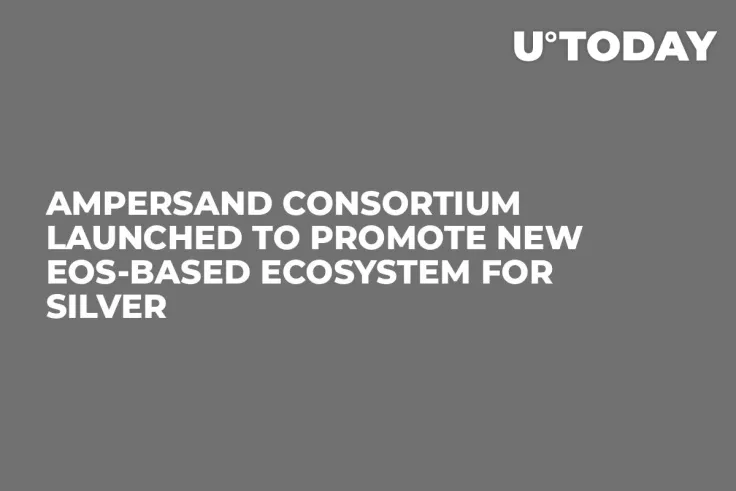 Ampersand Consortium Launched to Promote New EOS-Based Ecosystem for Silver