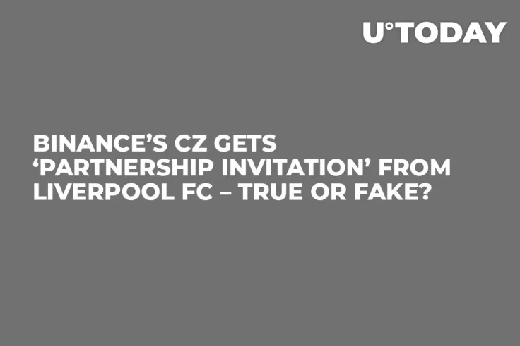 Binance’s CZ Gets ‘Partnership Invitation’ from Liverpool FC – True or Fake?