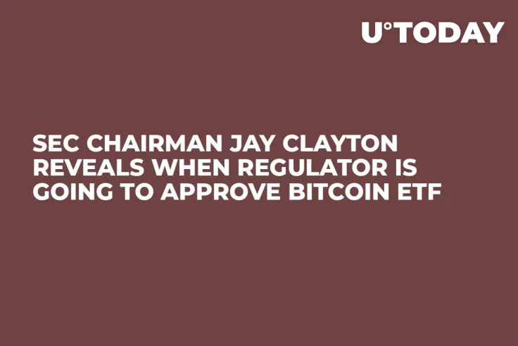 SEC Chairman Jay Clayton Reveals When Regulator Is Going to Approve Bitcoin ETF