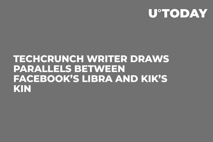 TechCrunch Writer Draws Parallels Between Facebook’s Libra and Kik’s Kin